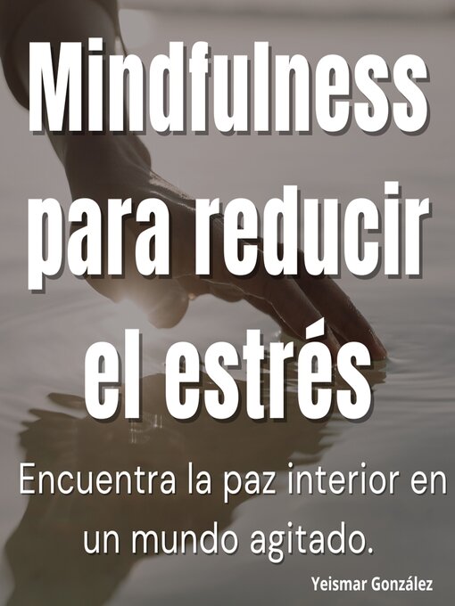 Title details for Mindfulness para reducir el estrés by Yeismar González - Available